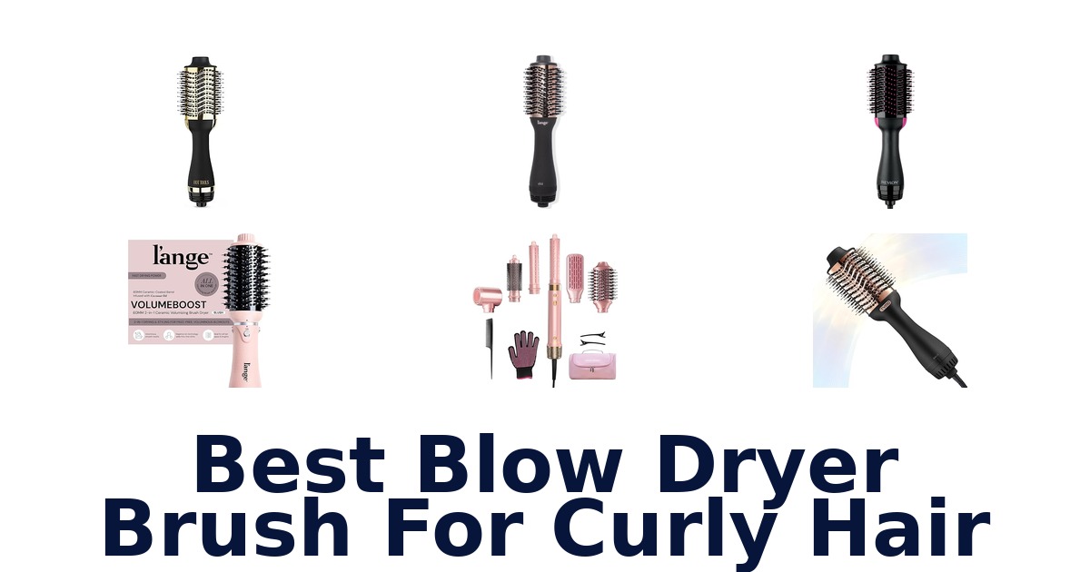 best blow dryer brush for curly hair