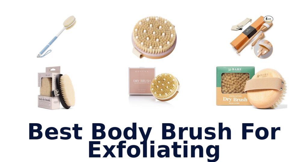 BEST Body Brushes for Exfoliating: Top 10 Picks best body brush for exfoliating
