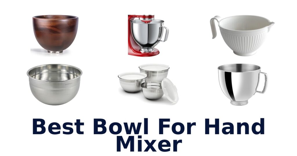 Best Bowl for Hand Mixer: Top 10 Picks best bowl for hand mixer