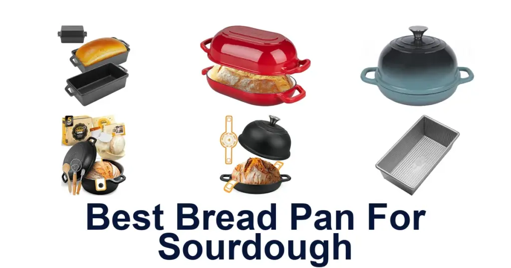 BEST Sourdough Bread Pans: Top 10 Picks best bread pan for sourdough