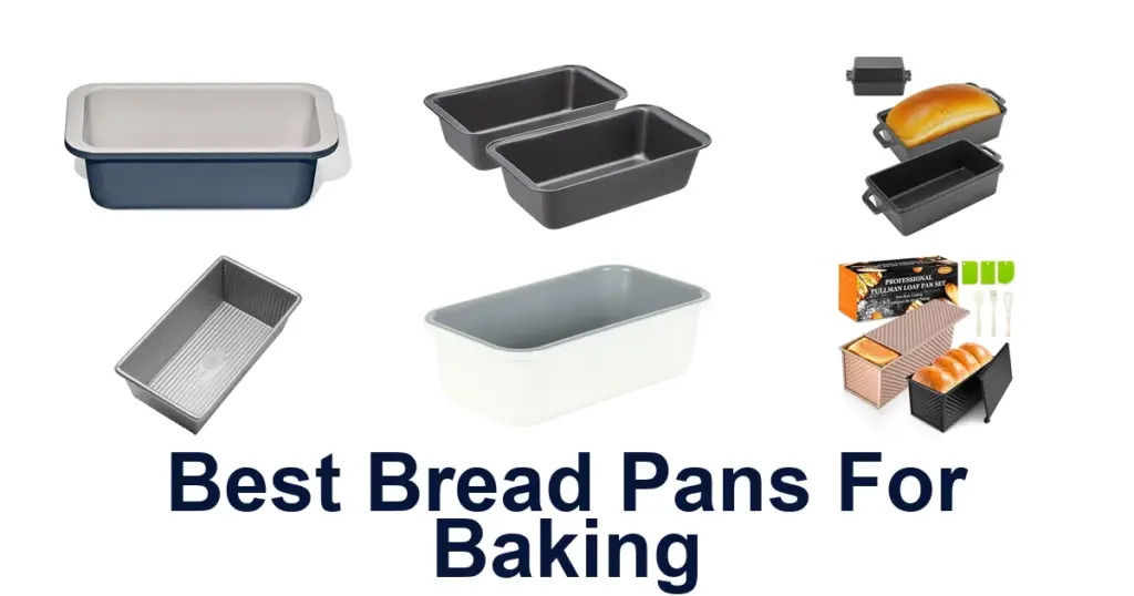 Best Bread Pans: Top 10 Baking Loaf Pans best bread pans for baking