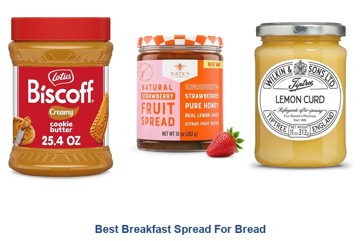 Best Breakfast Spread For Bread: Top Picks Now Best Breakfast Spread For Bread