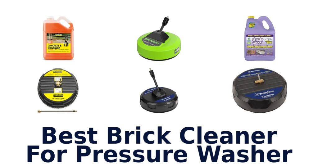 Best Brick Cleaners for Pressure Washers: Top 10 Picks best brick cleaner for pressure washer