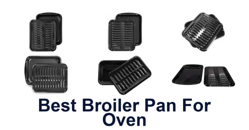 Best Broiler Pan for Oven: Top 10 Picks best broiler pan for oven