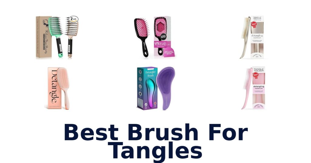 Best Brush for Tangles: Top 10 Picks best brush for tangles