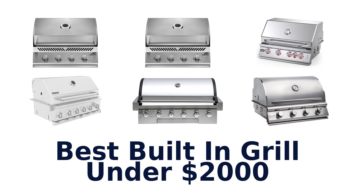 best built in grill under $2000