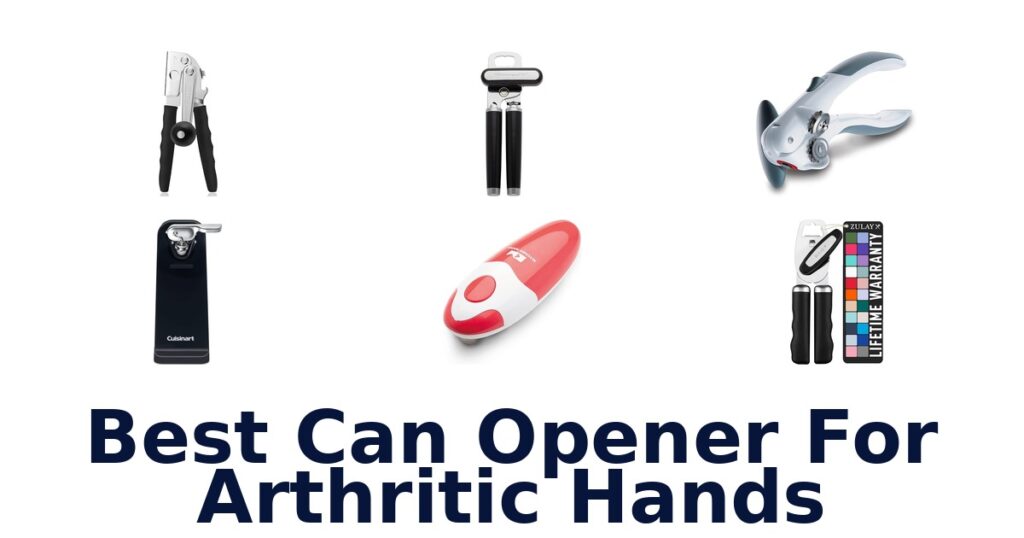 Best Can Openers for Arthritic Hands (Top 10) best can opener for arthritic hands