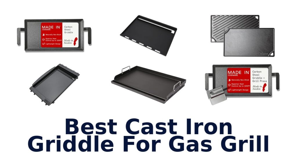 Best Cast Iron Griddles for Gas Grills: Top 10 Picks best cast iron griddle for gas grill
