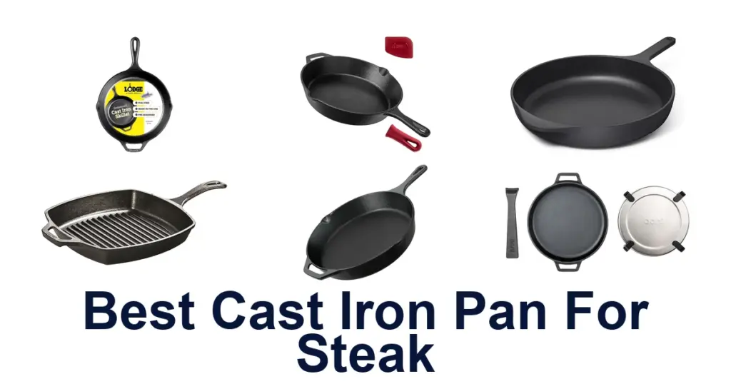 Best Cast Iron Pans for Steak: Top 10 Picks best cast iron pan for steak