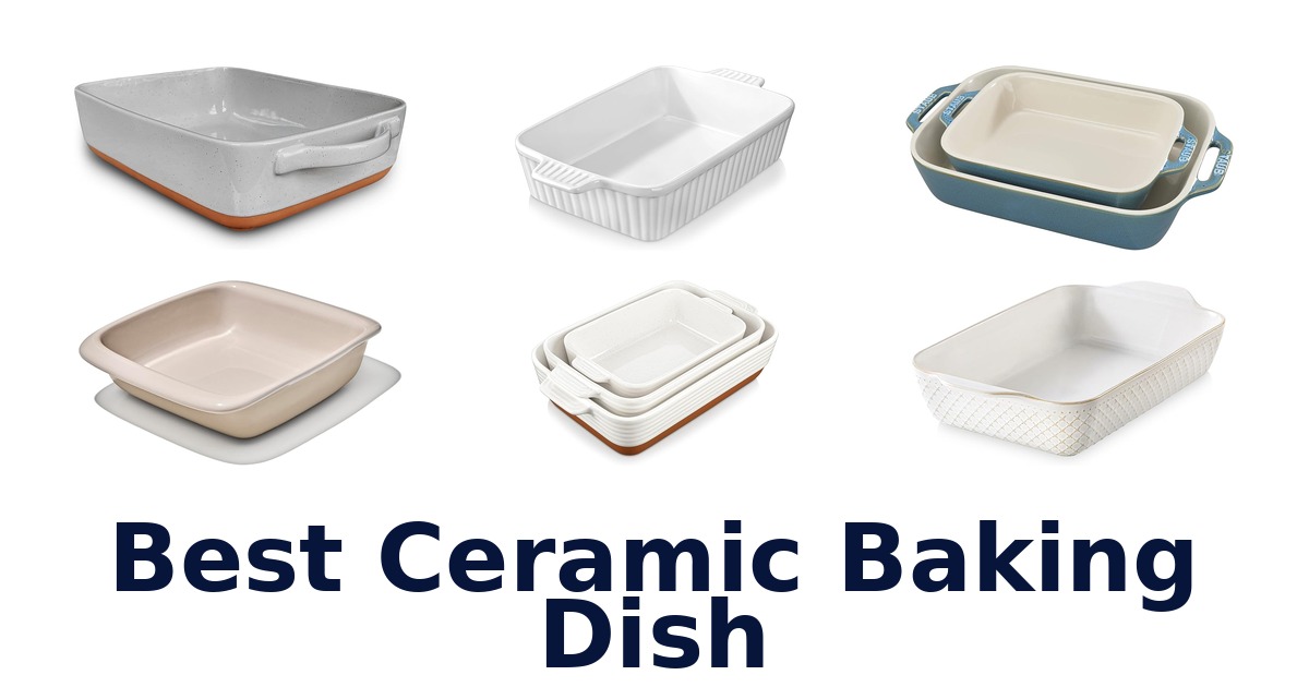 best ceramic baking dish
