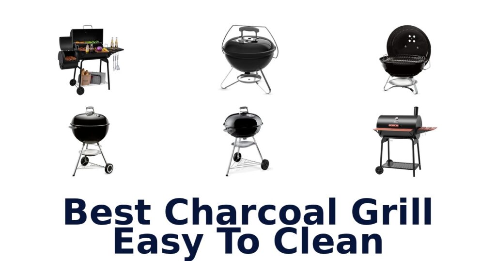 Best Charcoal Grills: Easy to Clean Top 10 Picks best charcoal grill easy to clean