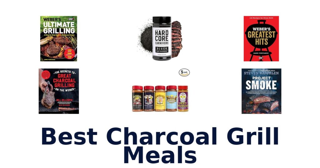 10 Best Charcoal Grill Meals Evocative best charcoal grill meals
