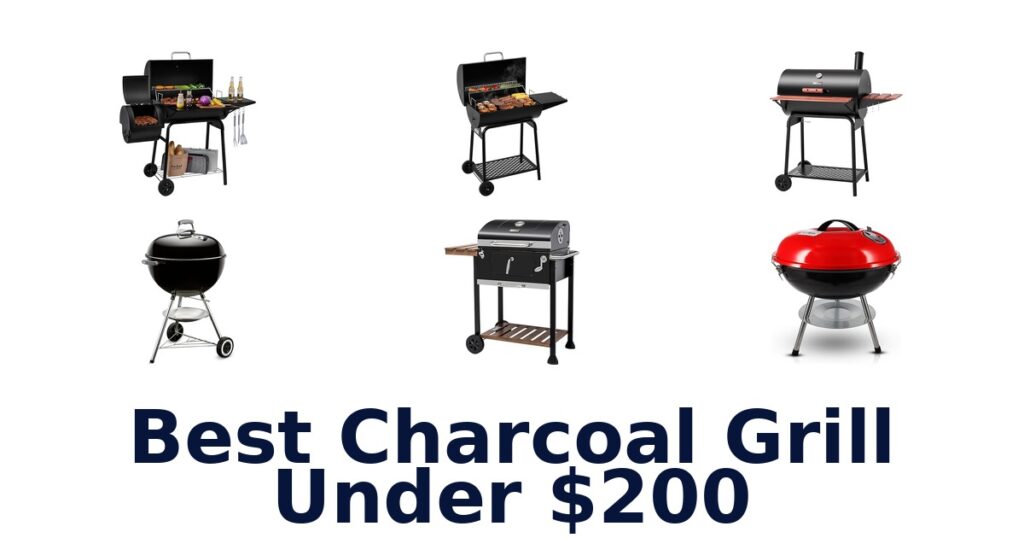 best charcoal grill under $200