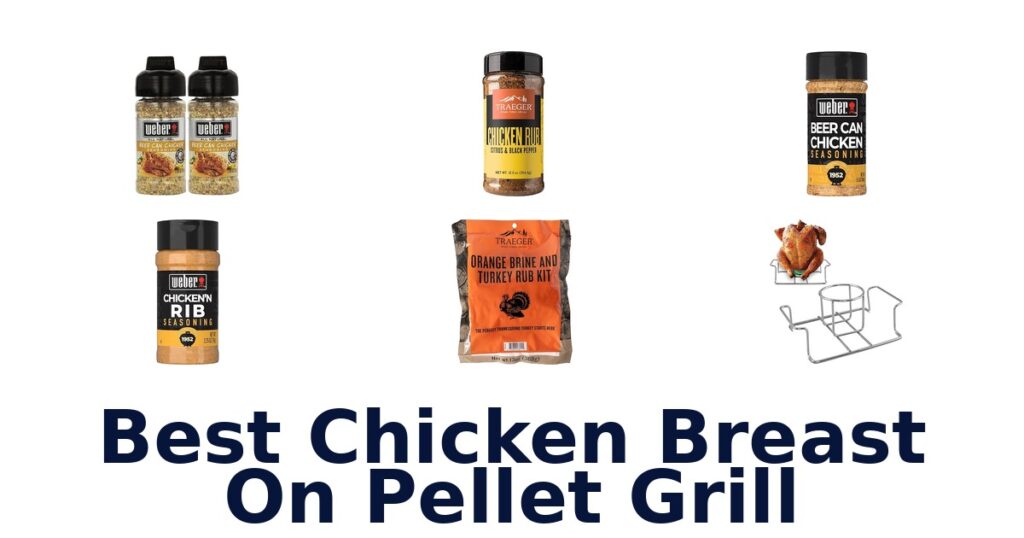 BEST Chicken Breast on Pellet Grill: Top 10 Picks best chicken breast on pellet grill