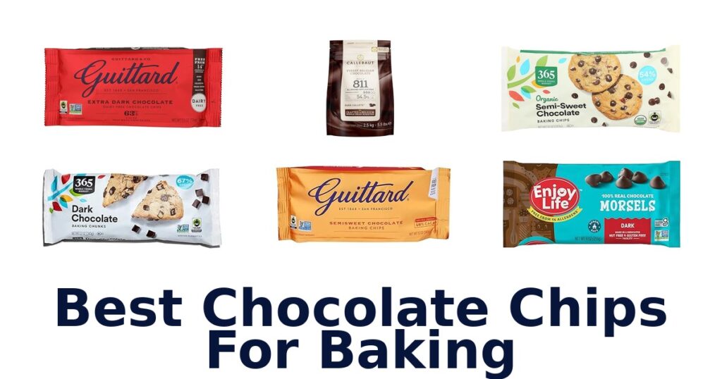 Best Chocolate Chips for Baking: Top 10 Picks! best chocolate chips for baking