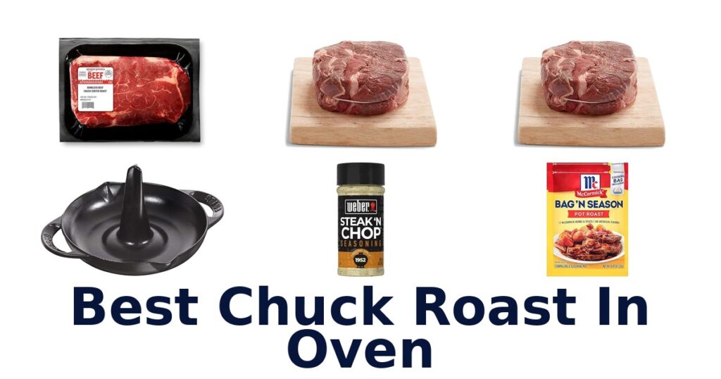 Best Chuck Roast Oven: Top 10 Picks! best chuck roast in oven