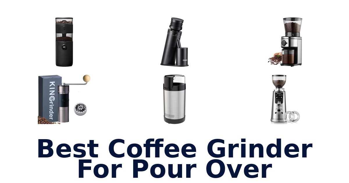 best coffee grinder for pour over
