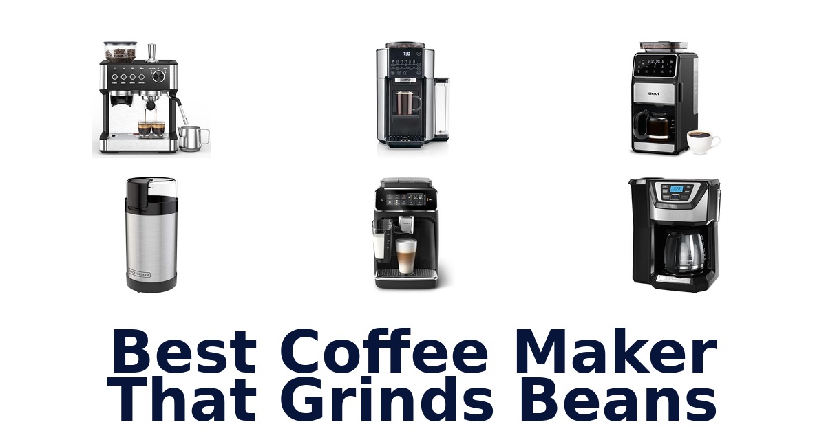 best coffee maker that grinds beans