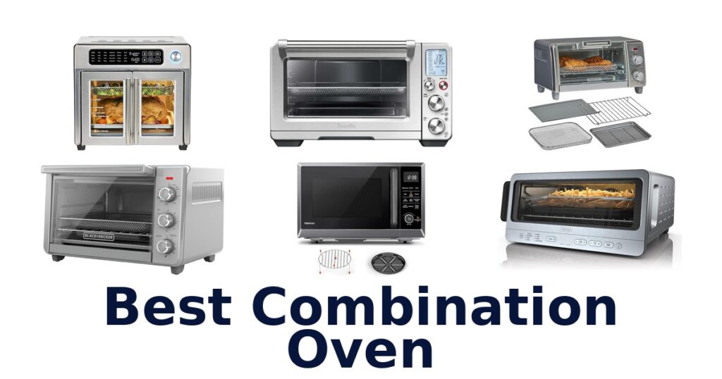 Best Combination Ovens: Top 10 Picks Reviewed best combination oven