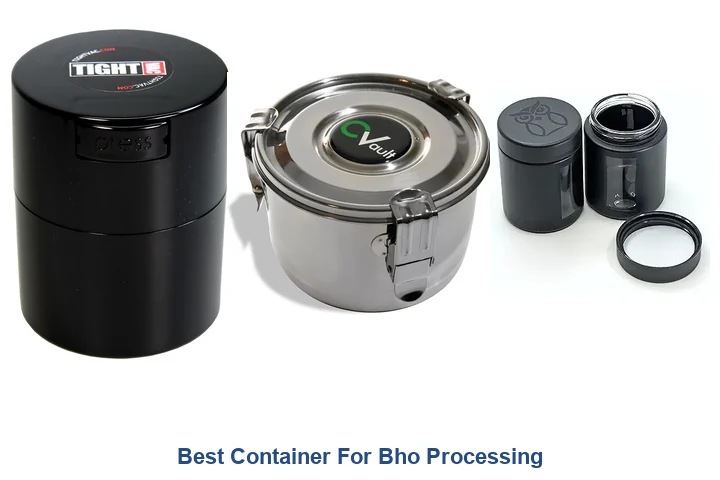 Best Container For BHO Processing: Top Picks Best Container For Bho Processing