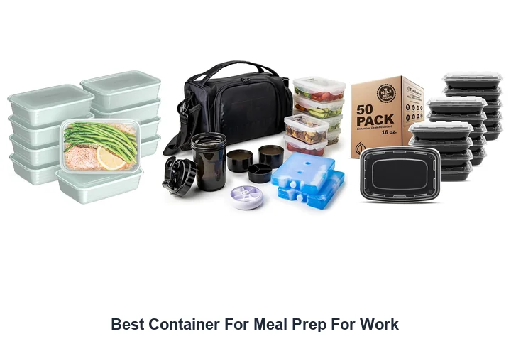 Best Meal Prep Containers: Top Picks Now Best Container For Meal Prep For Work