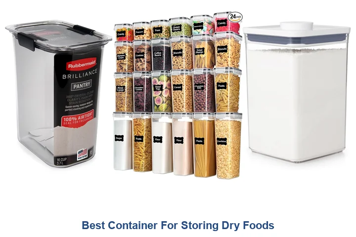 Best Dry Food Containers: Top Picks Best Container For Storing Dry Foods