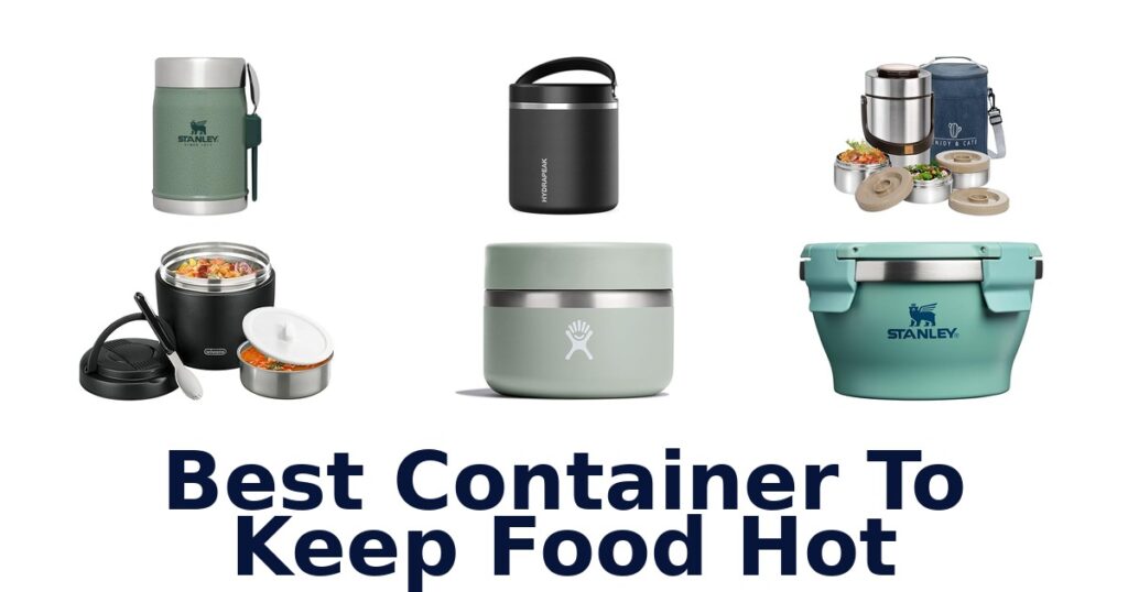 best container to keep food hot