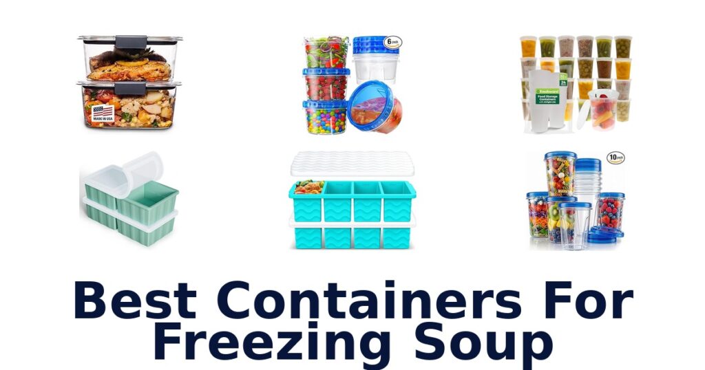 Best Containers for Freezing Soup: Top 10 Picks best containers for freezing soup