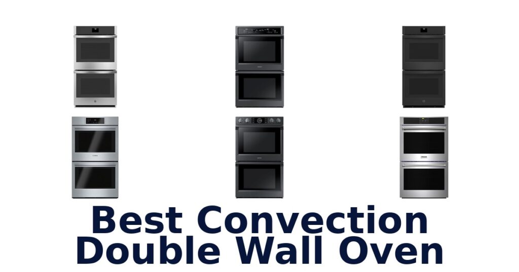 Best Convection Double Wall Ovens: Top 10 Picks best convection double wall oven