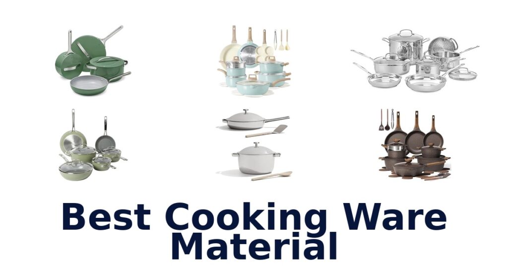 BEST Cooking Ware Materials: Top 10 Picks! best cooking ware material