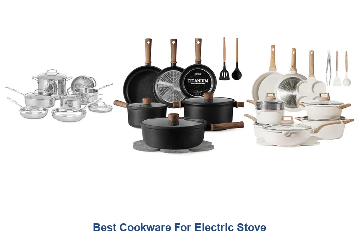 Best Cookware For Electric Stove: Top Picks Best Cookware For Electric Stove