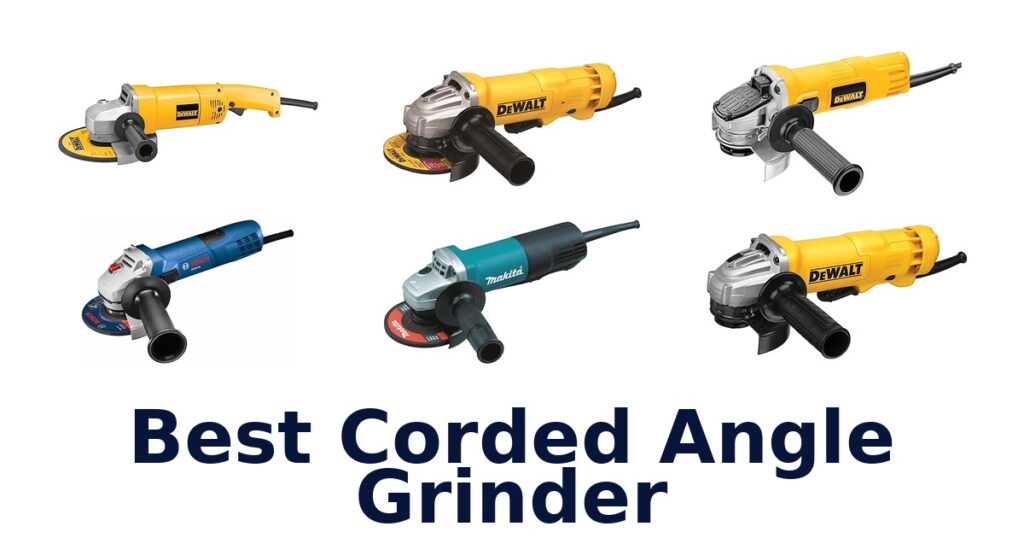 Best Corded Angle Grinders: Top 10 Picks best corded angle grinder