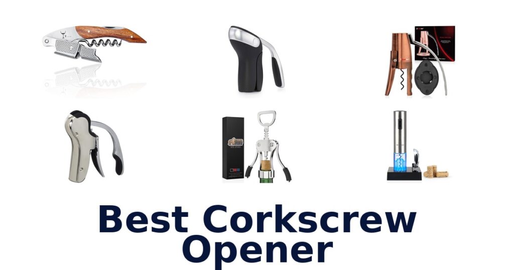 Best Corkscrew Openers: Top 10 Picks best corkscrew opener