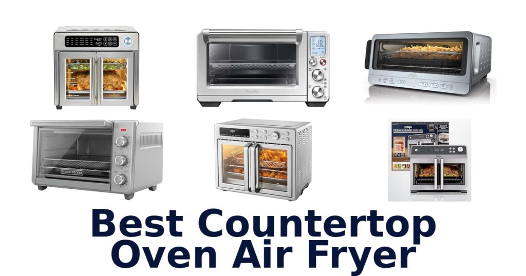 Best Countertop Oven Air Fryers 10 Top Picks best countertop oven air fryer