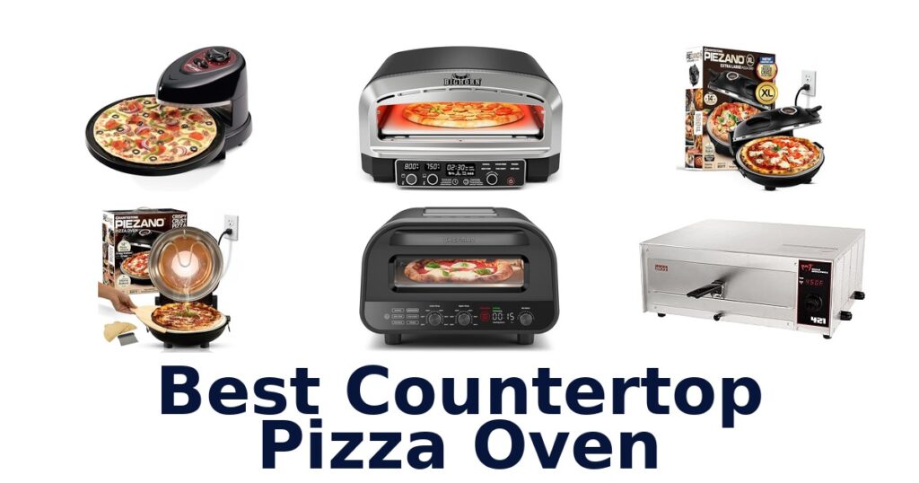 Best Countertop Pizza Ovens: Top 10 Picks best countertop pizza oven