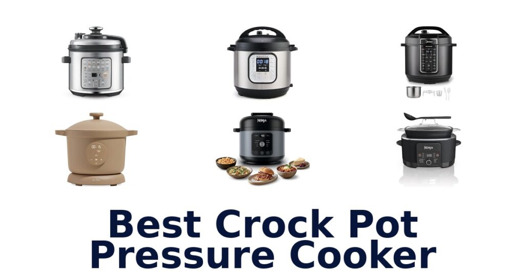 Best Crock Pot Pressure Cookers: Top 10 Picks best crock pot pressure cooker