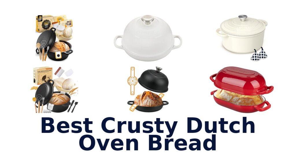 Best Crusty Dutch Oven Bread: Top 10 Picks best crusty dutch oven bread