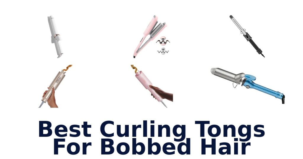 Best Curling Tongs for Bobbed Hair: Top 10 Picks best curling tongs for bobbed hair