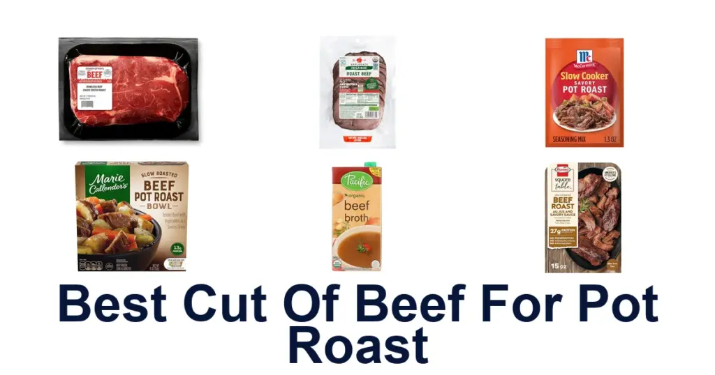 Best Pot Roast Beef Cuts: Top 10 Picks best cut of beef for pot roast