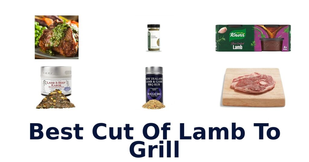 Best Lamb Cuts to Grill: Top 10 Picks for 2026 best cut of lamb to grill