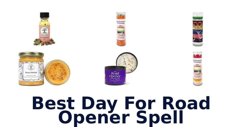 Best Day for Road Opener Spell: Top 10 Picks best day for road opener spell