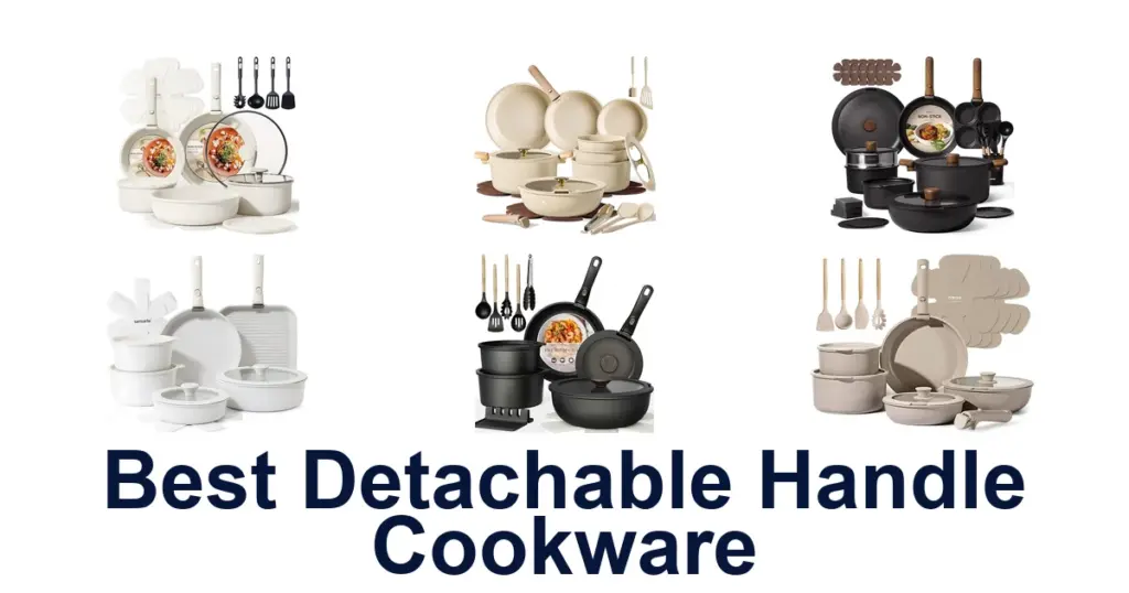 Best Detachable Handle Cookware: Top 10 Picks best detachable handle cookware