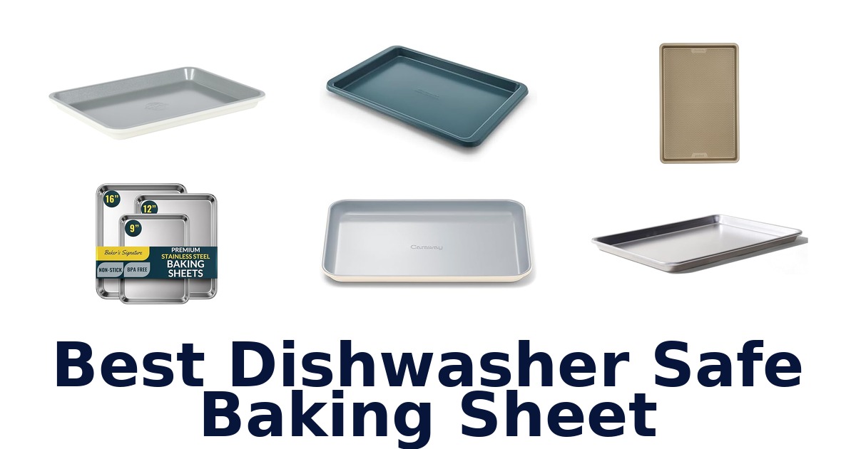 best dishwasher safe baking sheet