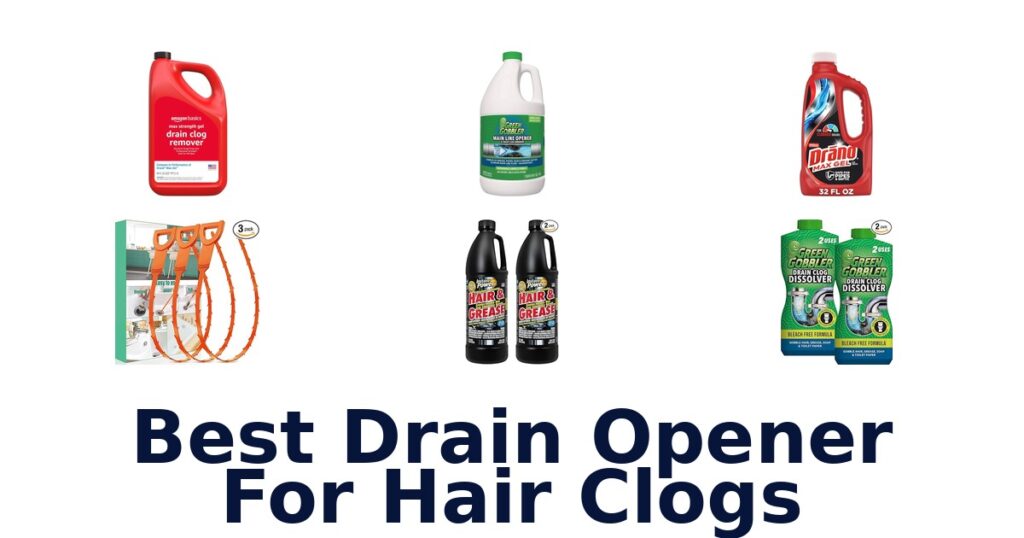 Best Drain Openers for Hair Clogs: Top 10 Picks best drain opener for hair clogs
