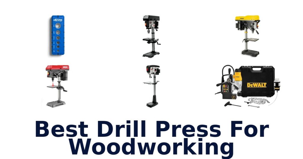 best drill press for woodworking