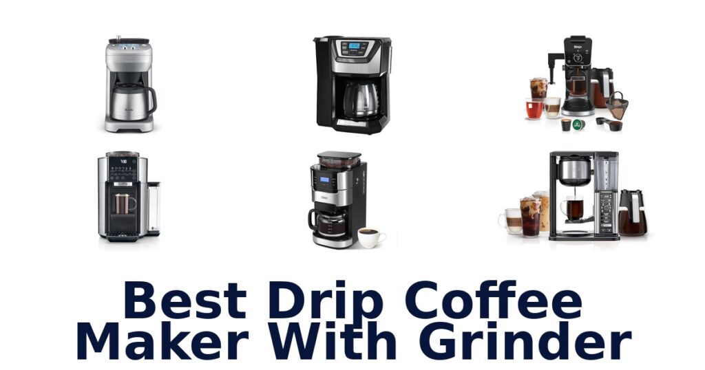 best drip coffee maker with grinder