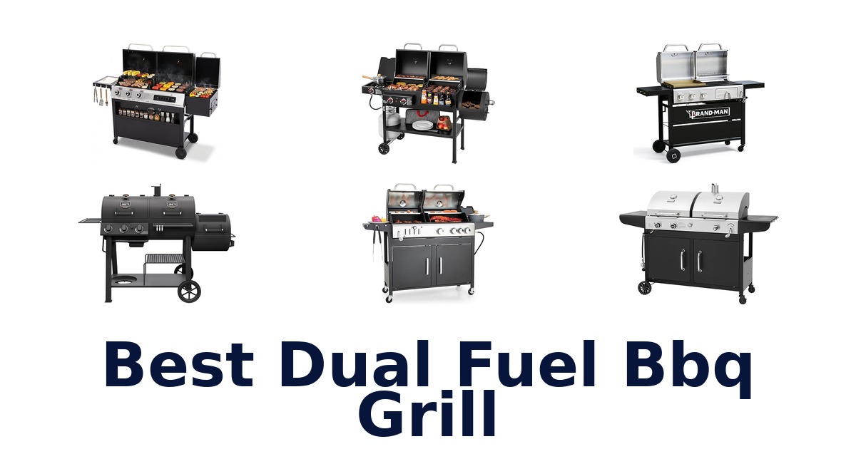 best dual fuel bbq grill