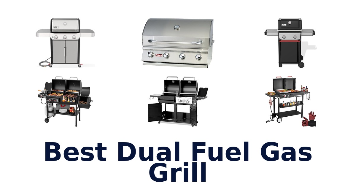 best dual fuel gas grill