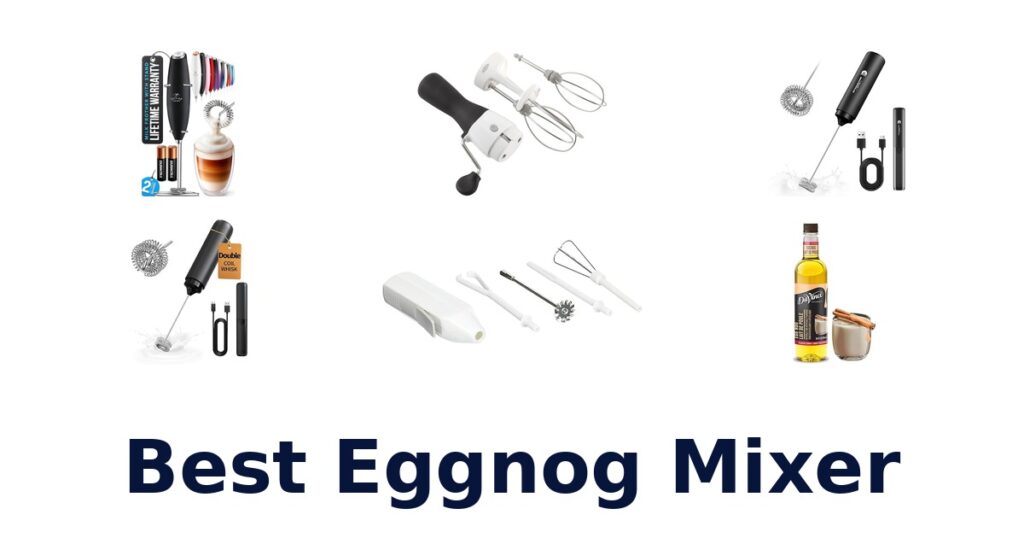 Best Eggnog Mixers: Top 10 Picks best eggnog mixer