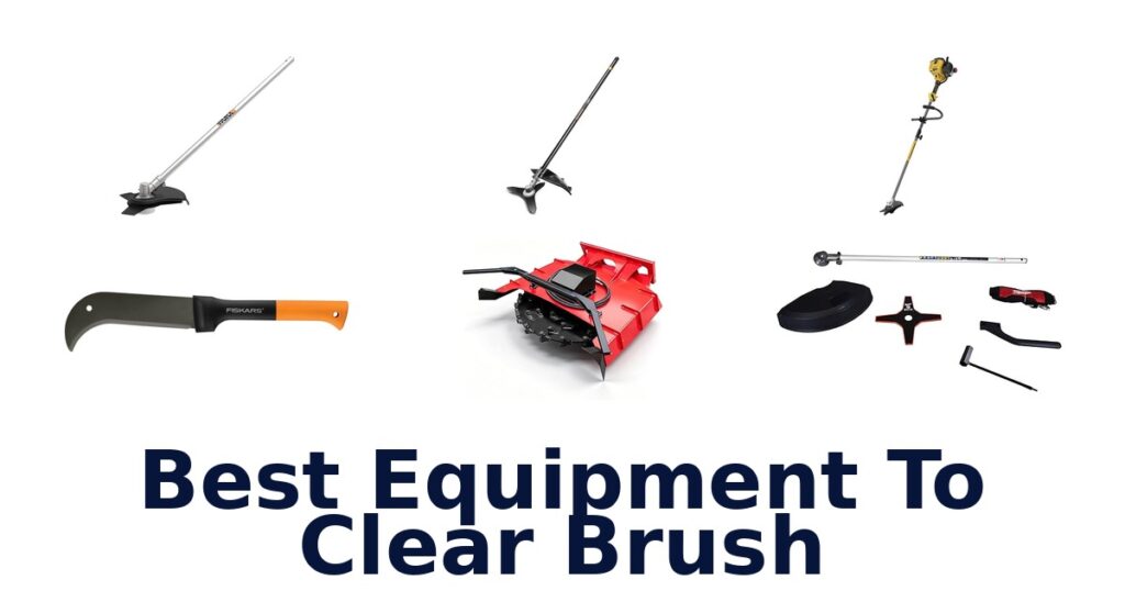best equipment to clear brush